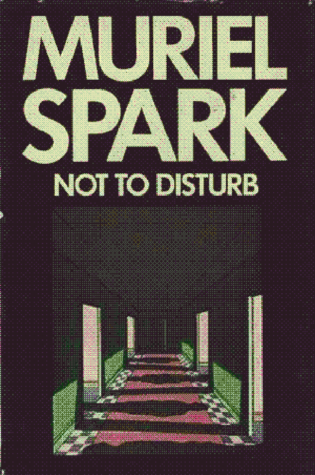 Not to Disturb by Muriel Spark